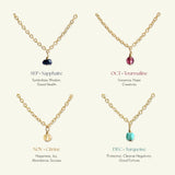 Gold filled birthstone necklaces for September to December:
SEP Sapphire (Wisdom, Good Health),
OCT Tourmaline (Innocence, Hope, Creativity),
NOV Citrine (Happiness, Success),
DEC Turquoise (Protection, Good Fortune)