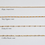 Gold filled necklace chain options: Plain original chain, Tiny Figaro +A$20, Dotty II +A$20, Coffee Bean +A$20.